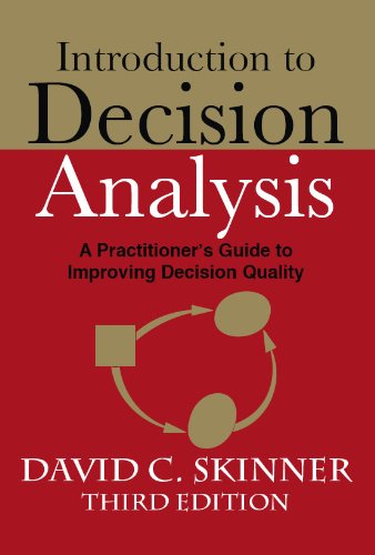 Introduction to Decision Analysis A Practitioner's Guide to Improving Decision Quality N/A 9780964793866 Front Cover