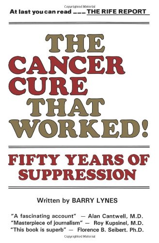 Cancer Cure That Worked 50 Years of Suppression N/A 9780982513866 Front Cover