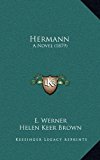 Hermann : A Novel (1879) N/A 9781166088866 Front Cover