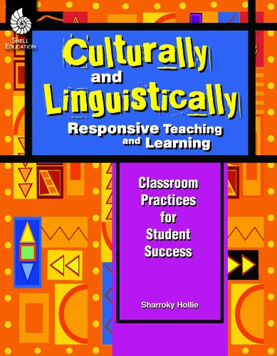 Culturally and Linguistically Responsive Teaching and Learning Classroom Practices for Student Success  2012 (Revised) 9781425806866 Front Cover