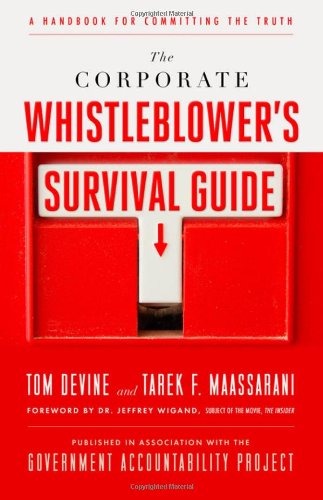 Corporate Whistleblower's Survival Guide A Handbook for Committing the Truth  2011 9781605099866 Front Cover