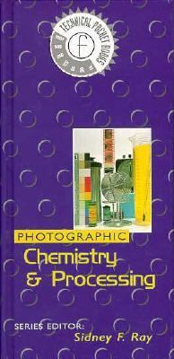 Photographic Chemistry and Processing   1994 9780240513867 Front Cover