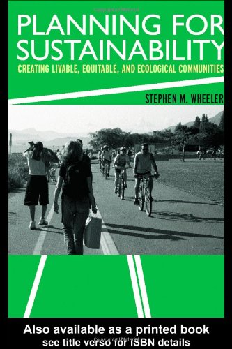 Planning for Sustainability Creating Livable, Equitable and Ecological Communities  2004 9780415322867 Front Cover
