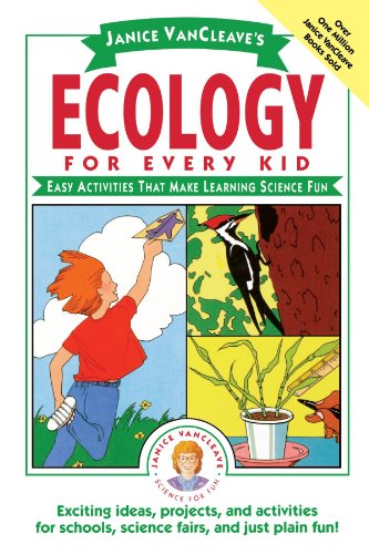 Janice VanCleave's Ecology for Every Kid Easy Activities That Make Learning Science Fun  1996 9780471100867 Front Cover