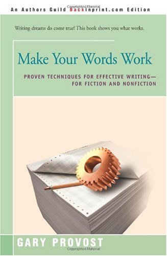Make Your Words Work Proven Techniques for Effective Writing  2001 9780595174867 Front Cover
