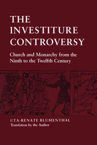 Investiture Controversy Church and Monarchy from the Ninth to the Twelfth Century  1988 9780812213867 Front Cover
