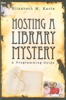Hosting a Library Mystery A Programming Guide  2009 9780838909867 Front Cover