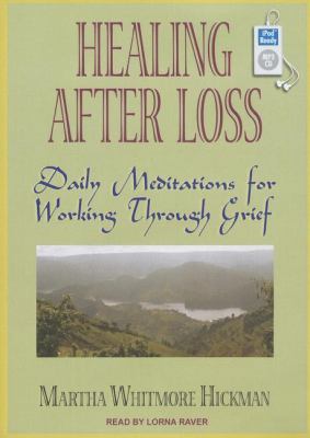 Healing After Loss: Daily Meditations for Working Through Grief  2011 9781452654867 Front Cover