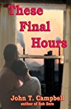 These Final Hours  N/A 9781492944867 Front Cover