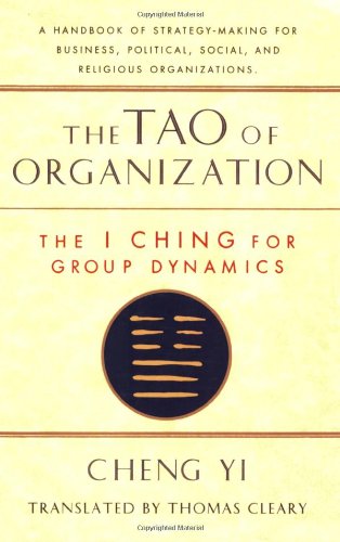 Tao of Organization The I Ching for Group Dynamics N/A 9781570620867 Front Cover