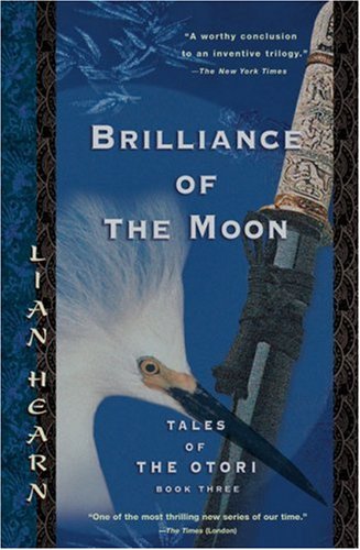 Brilliance of the Moon Tales of the Otori, Book Three N/A 9781594480867 Front Cover