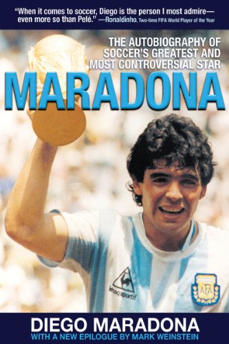 Maradona The Autobiography of Soccer's Greatest and Most Controversial Star N/A 9781616081867 Front Cover