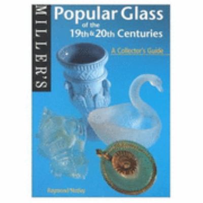 Popular Glass of the 19th and 20th Centuries   2000 (Collector's) 9781840002867 Front Cover