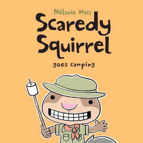 Scaredy Squirrel Goes Camping   2013 9781894786867 Front Cover