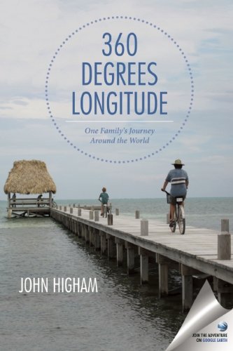 360 Degrees Longitude: One Family's Journey Around the World  2012 9781935212867 Front Cover