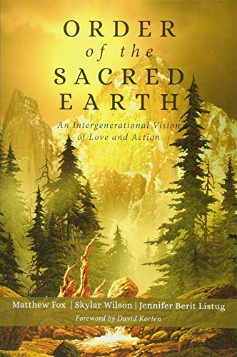 Order of the Sacred Earth An Intergenerational Vision of Love and Action  2018 9781939681867 Front Cover