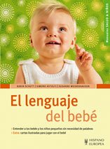 El lenguaje del bebe/ The Baby Language:  2010 9788425518867 Front Cover