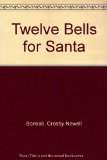 Twelve Bells for Santa Reprint  9780064440868 Front Cover