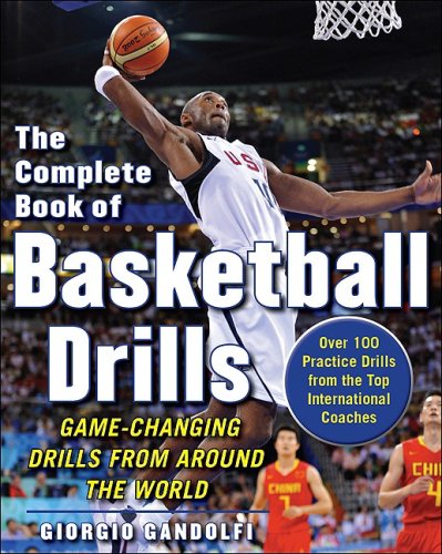 Complete Book of Offensive Basketball Drills: Game-Changing Drills from Around the World  1st 2009 9780071635868 Front Cover