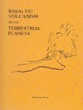 Basaltic Volcanism on Terrestrial Planets : Proceedings of the Lunar and Planetary Institute, Houston, Texas N/A 9780080280868 Front Cover