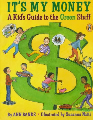 It's My Money : A Kid's Guide to the Green Stuff N/A 9780140360868 Front Cover