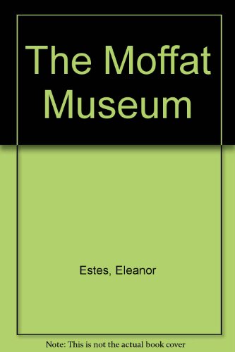 Moffat Museum  N/A 9780152550868 Front Cover