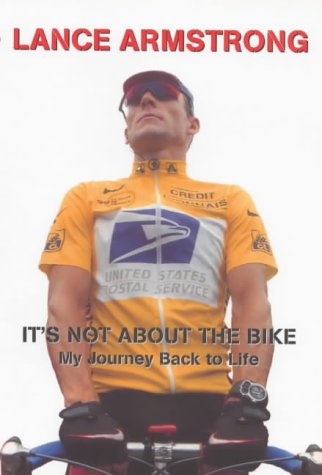 It's Not About the Bike: My Journey Back to Life N/A 9780224060868 Front Cover