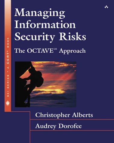 Managing Information Security Risks The OCTAVE (SM) Approach  2003 9780321118868 Front Cover