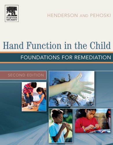 Hand Function in the Child Foundations for Remediation 2nd 2006 (Revised) 9780323031868 Front Cover