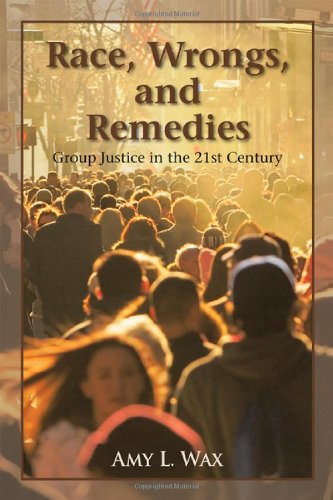 Race, Wrongs, and Remedies Group Justice in the 21st Century  2008 9780742562868 Front Cover