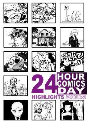 24 Hour Comics Day Highlights 2005   2006 9780975395868 Front Cover