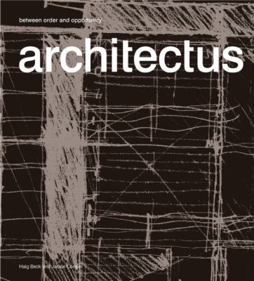 Architectus Between Order and Opportunity  2009 9780981462868 Front Cover