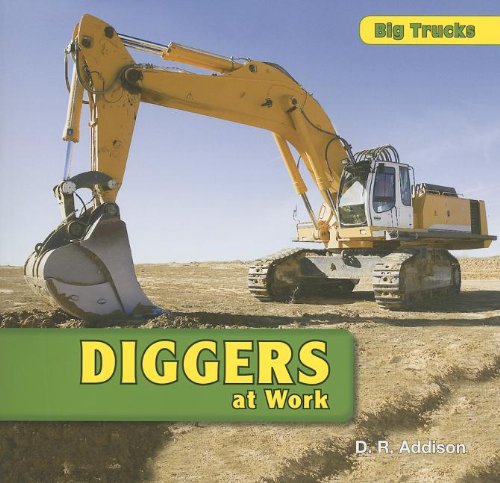Diggers at Work   2009 9781435830868 Front Cover
