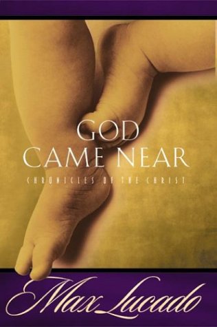 God Came Near : Chronicles of the Christ 2nd 1999 9781576733868 Front Cover