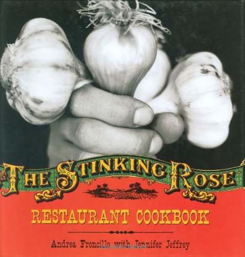 Stinking Rose Restaurant Cookbook   2006 9781580086868 Front Cover