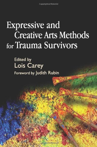 Expressive and Creative Arts Methods for Trauma Survivors   2006 9781843103868 Front Cover