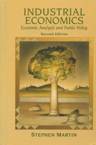 Industrial Economics Economic Analysis and Public Policy 2nd 1994 9780023767869 Front Cover