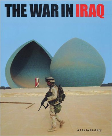 War in Iraq A Photo History N/A 9780060582869 Front Cover