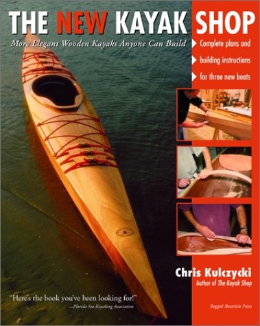 New Kayak Shop More Elegant Wooden Kayaks Anyone Can Build  2001 9780071357869 Front Cover