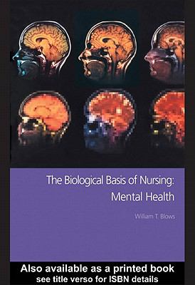 Biological Basis of Nursing Mental Health  2002 9780203471869 Front Cover