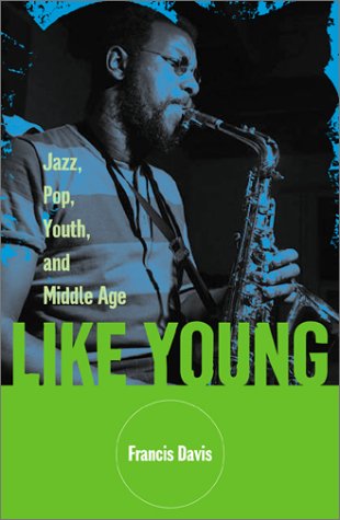 Like Young Jazz, Pop, Youth and Middle Age N/A 9780306811869 Front Cover