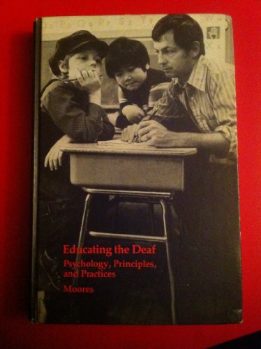 Educating the Deaf : Psychology, Principles and Practices  1978 9780395244869 Front Cover