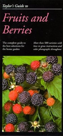 Taylor's Guide to Fruits and Berries   1996 9780395710869 Front Cover