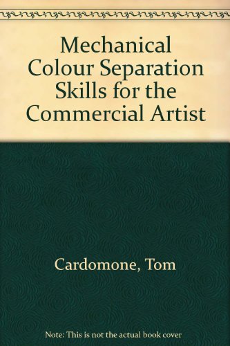 Mechanical Color Separation Skills for the Commercial Artist  1980 9780442214869 Front Cover
