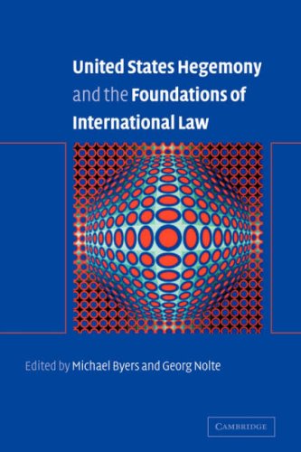United States Hegemony and the Foundations of International Law  N/A 9780521050869 Front Cover