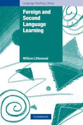 Foreign and Second Language Learning Language Acquisition Research and Its Implications for the Classroom  1984 9780521274869 Front Cover