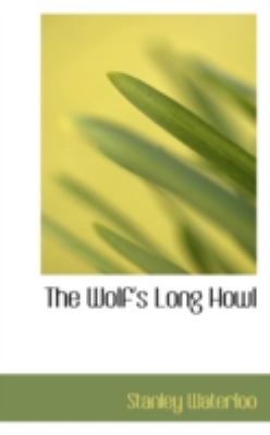 The Wolf's Long Howl:   2008 9780559345869 Front Cover