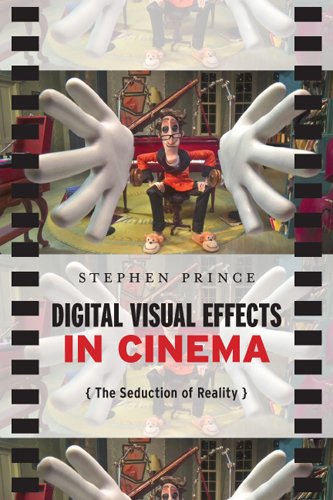Digital Visual Effects in Cinema The Seduction of Reality  2012 9780813551869 Front Cover