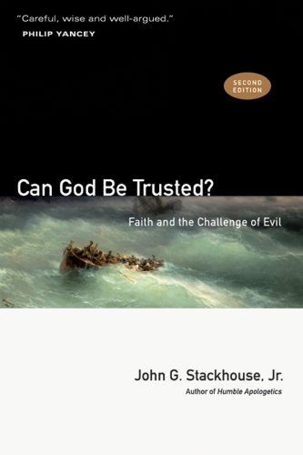 Can God Be Trusted? Faith and the Challenge of Evil 2nd 2009 9780830828869 Front Cover