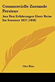 Commercielle Zustande Persiens Aus Den Erfahrungen Einer Reise Im Sommer 1857 (1858) N/A 9781161037869 Front Cover